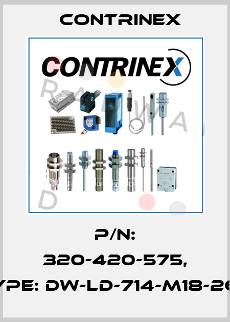 P/N: 320-420-575, Type: DW-LD-714-M18-260 Contrinex