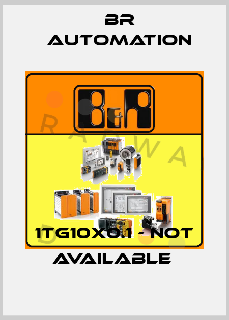 1TG10X0.1 - NOT AVAILABLE  Br Automation
