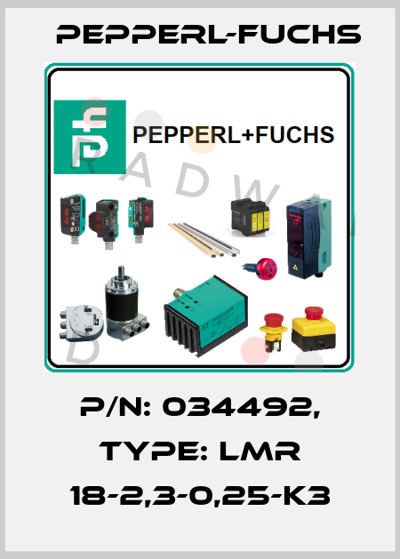 p/n: 034492, Type: LMR 18-2,3-0,25-K3 Pepperl-Fuchs