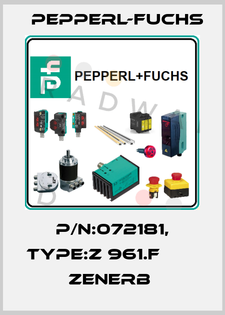 P/N:072181, Type:Z 961.F                 Zenerb  Pepperl-Fuchs