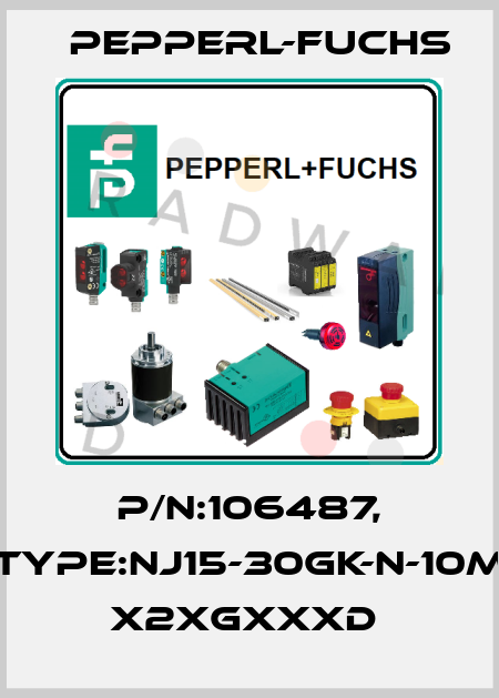P/N:106487, Type:NJ15-30GK-N-10M       x2xGxxxD  Pepperl-Fuchs