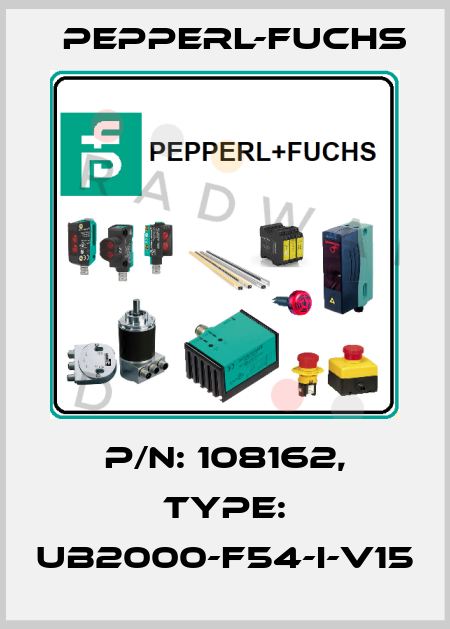 p/n: 108162, Type: UB2000-F54-I-V15 Pepperl-Fuchs