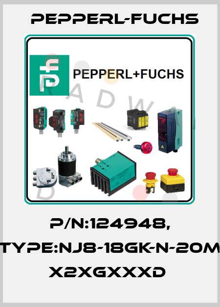 P/N:124948, Type:NJ8-18GK-N-20M        x2xGxxxD  Pepperl-Fuchs