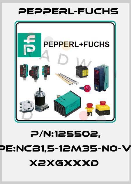 P/N:125502, Type:NCB1,5-12M35-N0-V1-Y1 x2xGxxxD  Pepperl-Fuchs