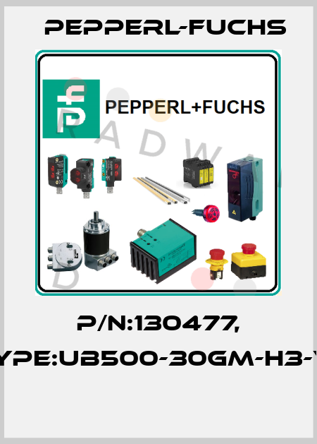 P/N:130477, Type:UB500-30GM-H3-V1  Pepperl-Fuchs