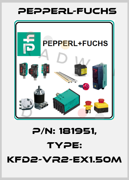 p/n: 181951, Type: KFD2-VR2-EX1.50M Pepperl-Fuchs