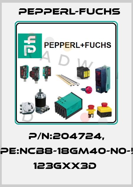 P/N:204724, Type:NCB8-18GM40-N0-5M     123Gxx3D  Pepperl-Fuchs