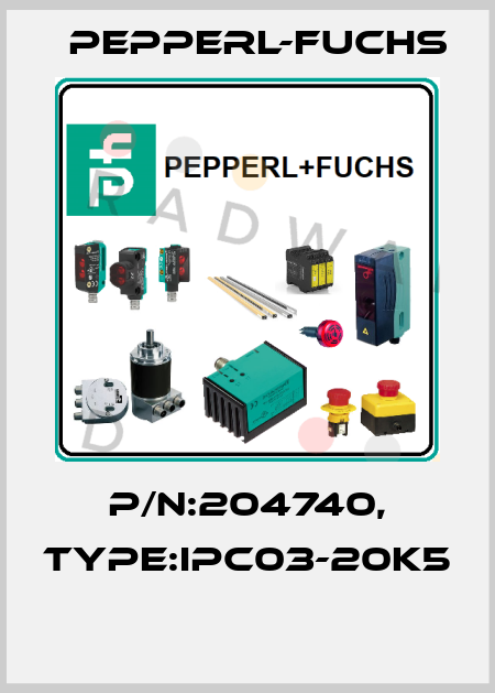 P/N:204740, Type:IPC03-20K5  Pepperl-Fuchs