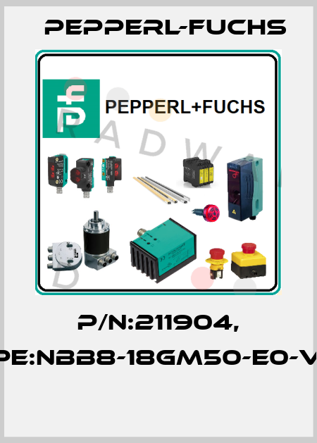 P/N:211904, Type:NBB8-18GM50-E0-V1-M  Pepperl-Fuchs