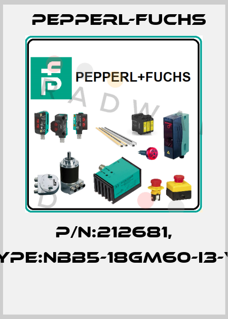 P/N:212681, Type:NBB5-18GM60-I3-V1  Pepperl-Fuchs