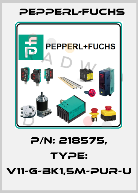 p/n: 218575, Type: V11-G-BK1,5M-PUR-U Pepperl-Fuchs