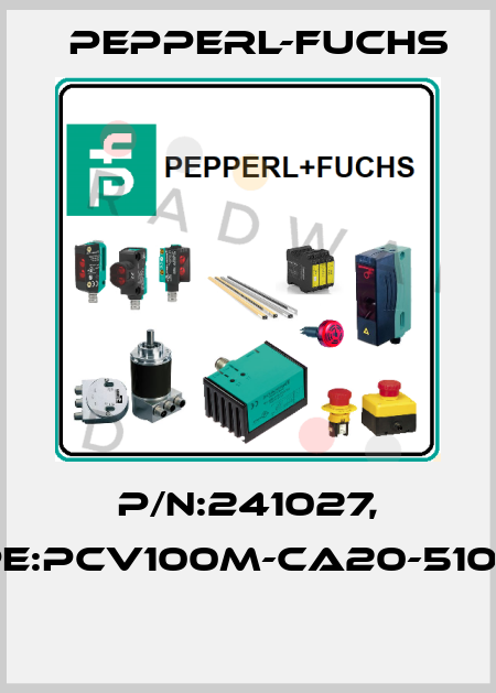 P/N:241027, Type:PCV100M-CA20-510000  Pepperl-Fuchs