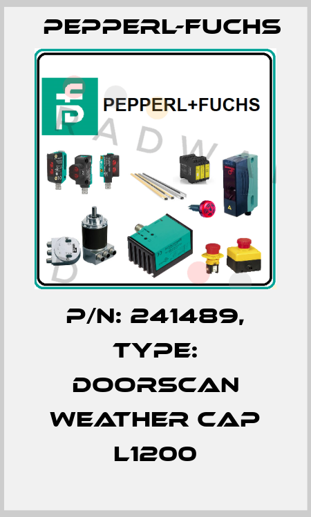 p/n: 241489, Type: DoorScan Weather Cap L1200 Pepperl-Fuchs