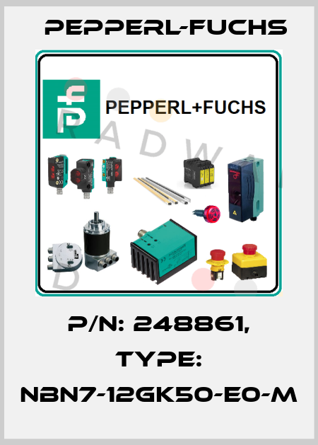 p/n: 248861, Type: NBN7-12GK50-E0-M Pepperl-Fuchs