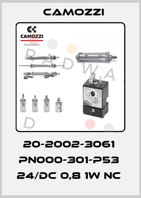 20-2002-3061  PN000-301-P53  24/DC 0,8 1W NC  Camozzi