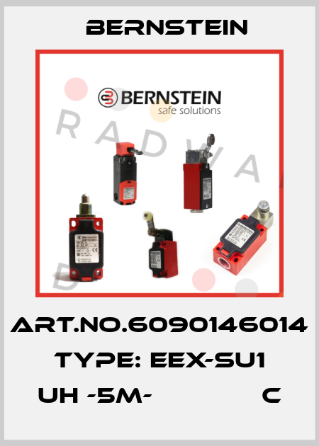 Art.No.6090146014 Type: EEX-SU1 UH -5M-              C Bernstein
