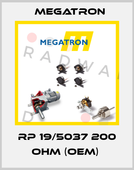 RP 19/5037 200 OHM (OEM)  Megatron