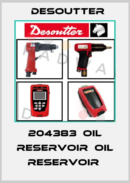 204383  OIL RESERVOIR  OIL RESERVOIR  Desoutter