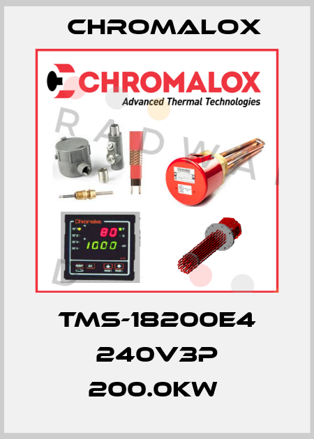 TMS-18200E4 240V3P 200.0KW  Chromalox