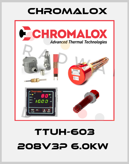 TTUH-603 208V3P 6.0KW  Chromalox