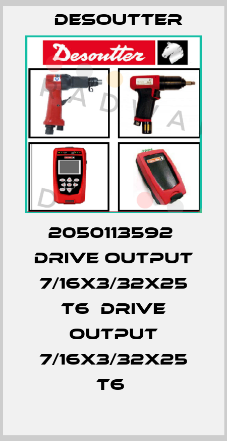 2050113592  DRIVE OUTPUT 7/16X3/32X25 T6  DRIVE OUTPUT 7/16X3/32X25 T6  Desoutter