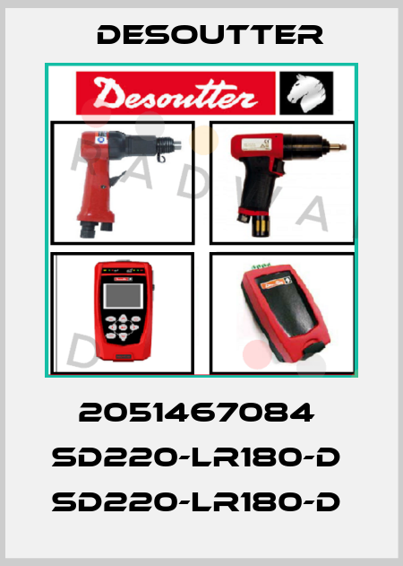 2051467084  SD220-LR180-D  SD220-LR180-D  Desoutter