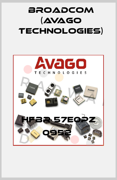 HFBR 57E0PZ 0952  Broadcom (Avago Technologies)