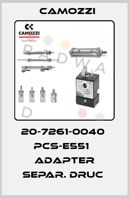 20-7261-0040  PCS-E551   ADAPTER SEPAR. DRUC  Camozzi