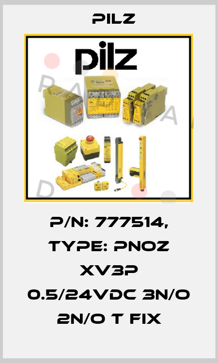 p/n: 777514, Type: PNOZ XV3P 0.5/24VDC 3n/o 2n/o t fix Pilz
