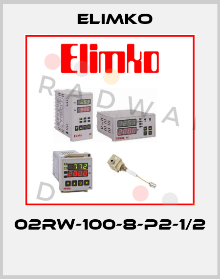 02RW-100-8-P2-1/2  Elimko