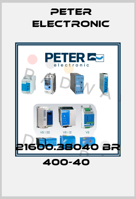 21600.38040 BR 400-40  Peter Electronic
