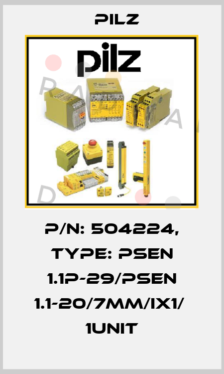 p/n: 504224, Type: PSEN 1.1p-29/PSEN 1.1-20/7mm/ix1/  1unit Pilz