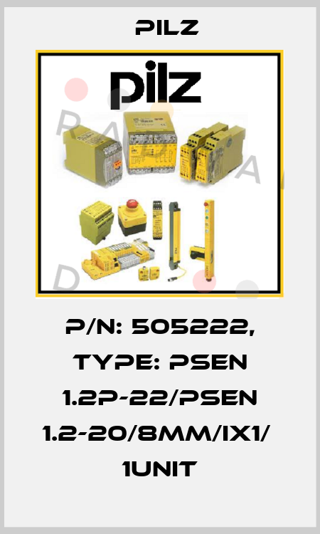 p/n: 505222, Type: PSEN 1.2p-22/PSEN 1.2-20/8mm/ix1/  1unit Pilz