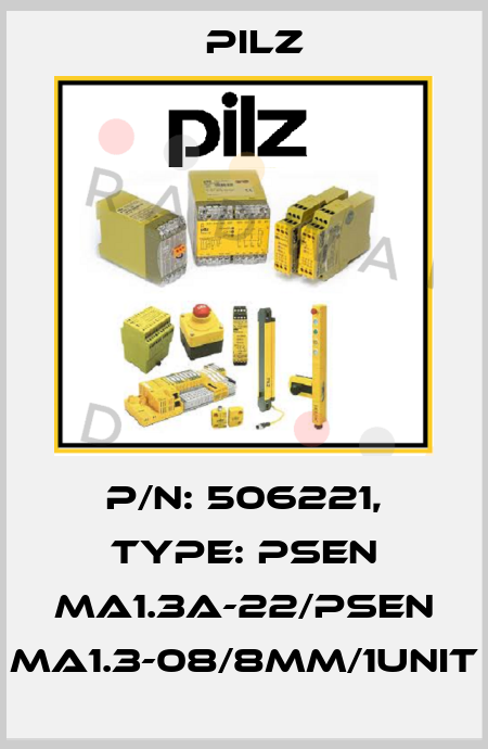 p/n: 506221, Type: PSEN ma1.3a-22/PSEN ma1.3-08/8mm/1unit Pilz