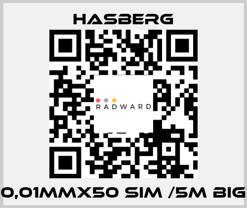 0,01MMX50 SIM /5M BIG  Hasberg