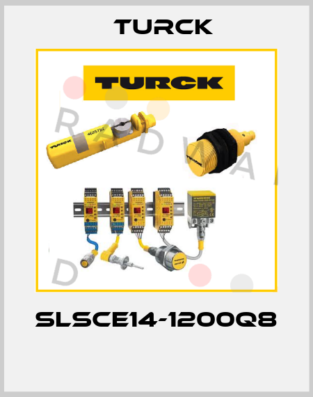 SLSCE14-1200Q8  Turck