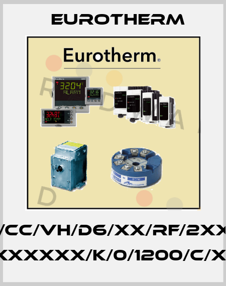 2216E/CC/VH/D6/XX/RF/2XX/FRA/ XXXXX/XXXXXX/K/0/1200/C/XX/XX/XX Eurotherm