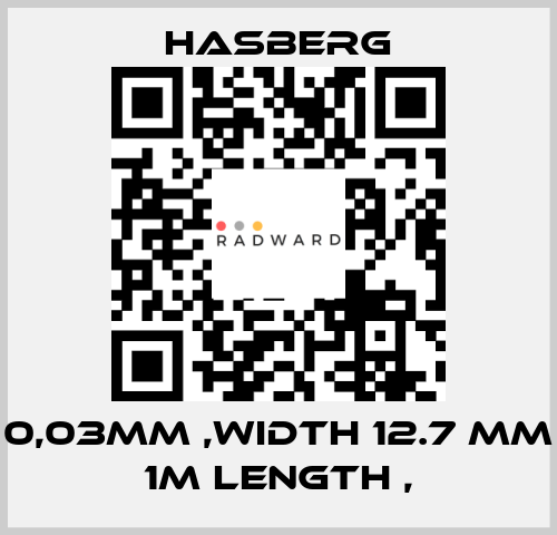 0,03MM ,WIDTH 12.7 MM 1M LENGTH ,  Hasberg