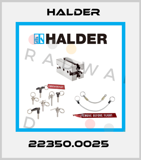 22350.0025  Halder