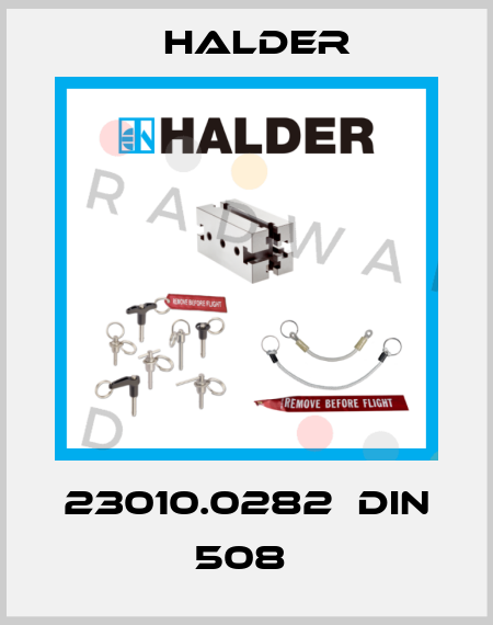 23010.0282  DIN 508  Halder