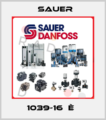 1039-16  è   Sauer