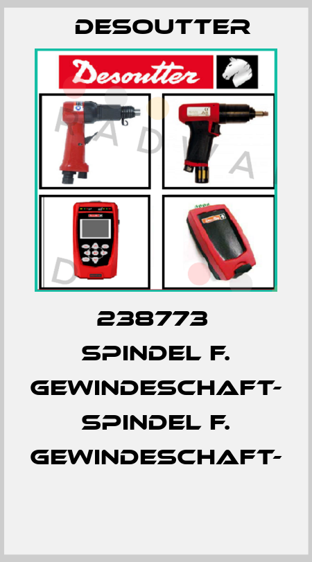 238773  SPINDEL F. GEWINDESCHAFT-  SPINDEL F. GEWINDESCHAFT-  Desoutter