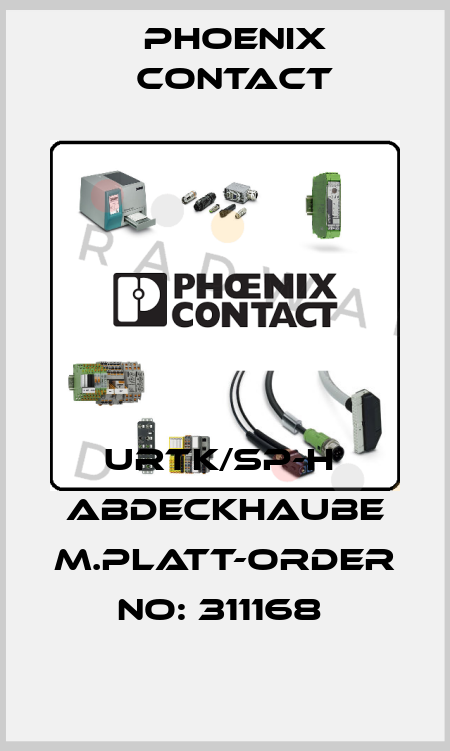 URTK/SP-H  ABDECKHAUBE M.PLATT-ORDER NO: 311168  Phoenix Contact