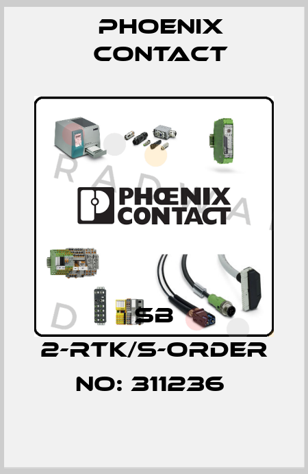 SB 2-RTK/S-ORDER NO: 311236  Phoenix Contact