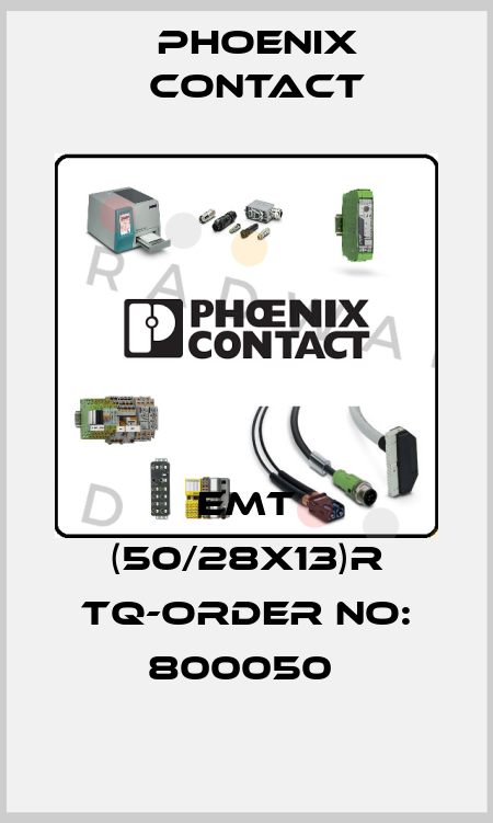 EMT (50/28X13)R TQ-ORDER NO: 800050  Phoenix Contact