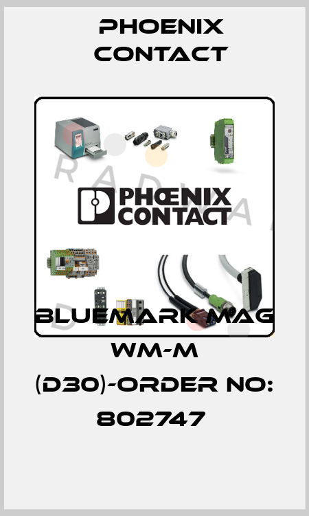 BLUEMARK MAG WM-M (D30)-ORDER NO: 802747  Phoenix Contact