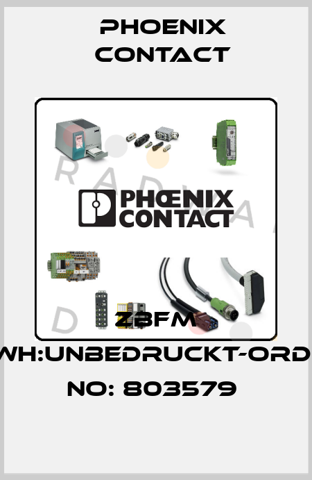 ZBFM 4/WH:UNBEDRUCKT-ORDER NO: 803579  Phoenix Contact