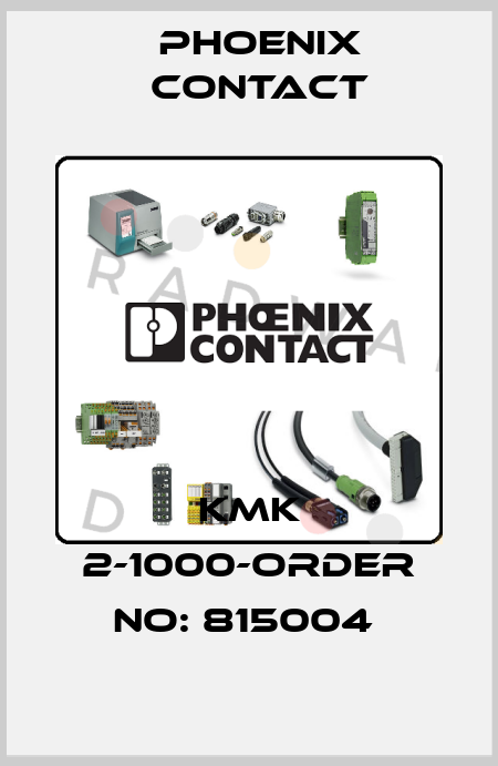 KMK 2-1000-ORDER NO: 815004  Phoenix Contact