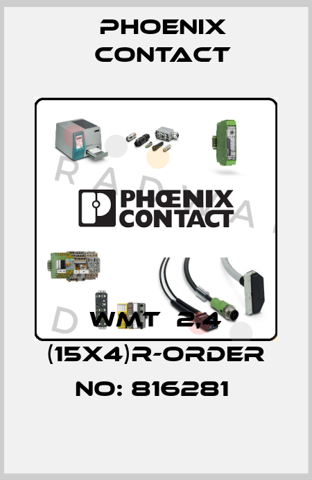 WMT  2,4 (15X4)R-ORDER NO: 816281  Phoenix Contact