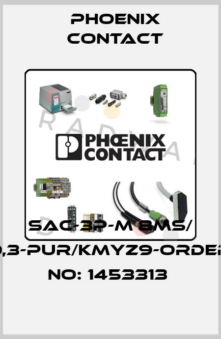 SAC-3P-M 8MS/ 0,3-PUR/KMYZ9-ORDER NO: 1453313  Phoenix Contact